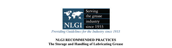 NLGI Recommended Practices for Storing & Handling of Lubricating Grease